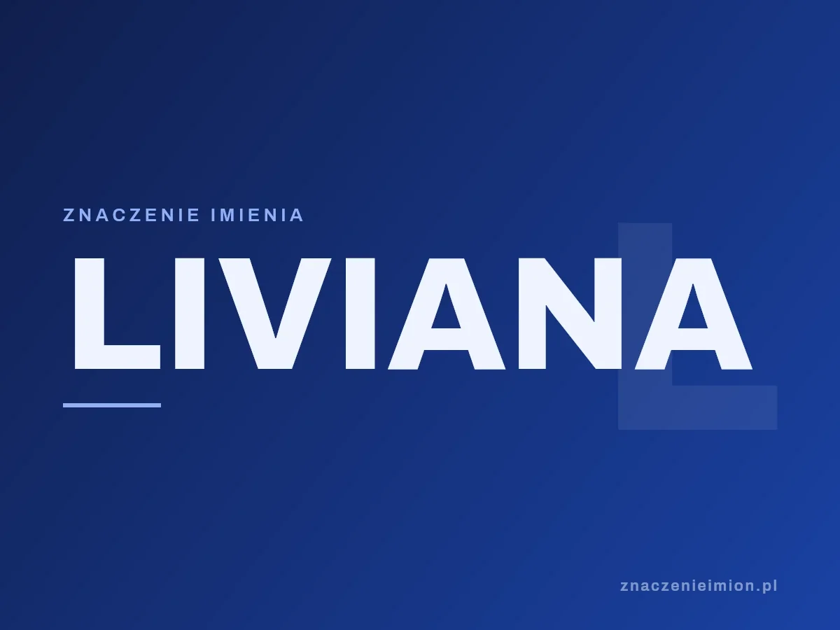 Imię Liviana — grafika z serii znaczenie imion, znaczenieimion.pl.