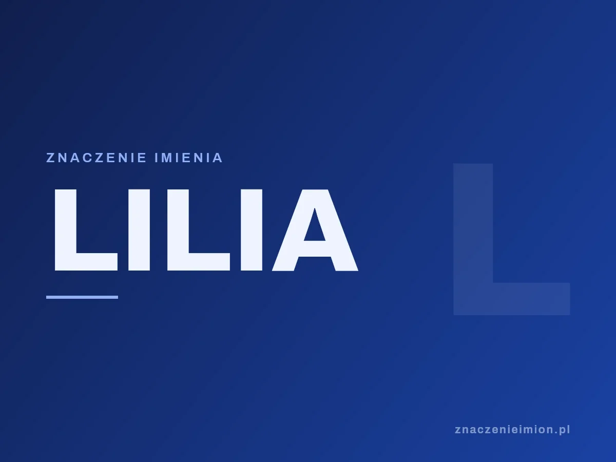 Imię Lilia — grafika z serii znaczenie imion, znaczenieimion.pl.