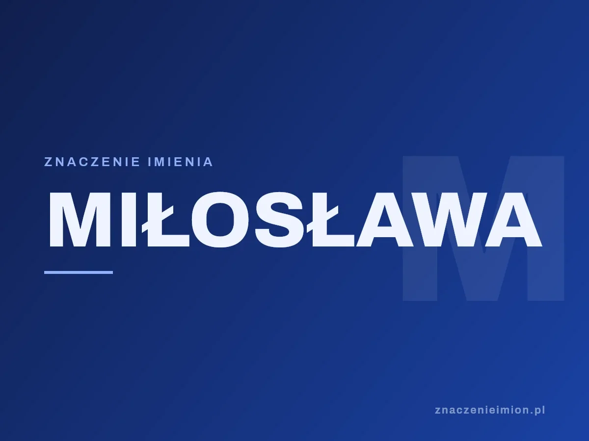 Imię Miłosława — grafika z serii znaczenie imion, znaczenieimion.pl.