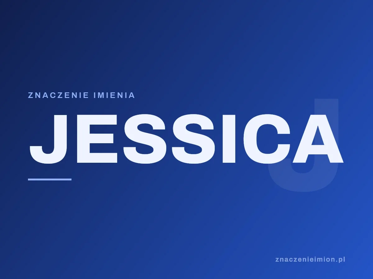 Imię Jessica — grafika z serii znaczenie imion, znaczenieimion.pl.