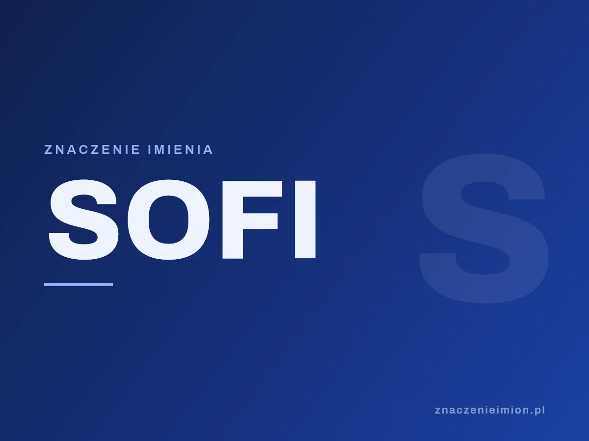 Imię Sofi — grafika z serii znaczenie imion, znaczenieimion.pl.
