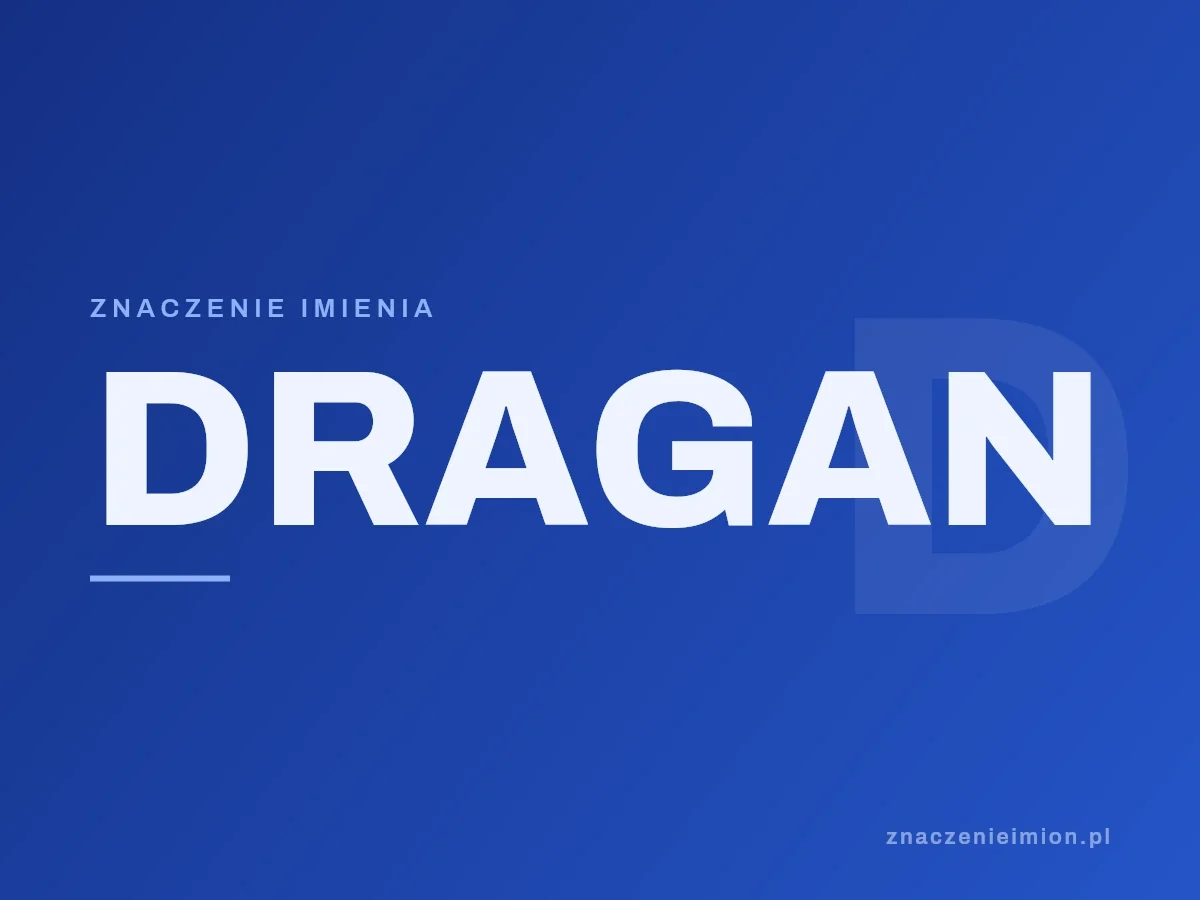 Imię Dragan — grafika z serii znaczenie imion, znaczenieimion.pl.