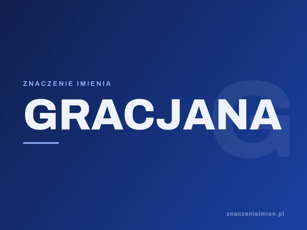 Imię Gracjana — grafika z serii znaczenie imion, znaczenieimion.pl.