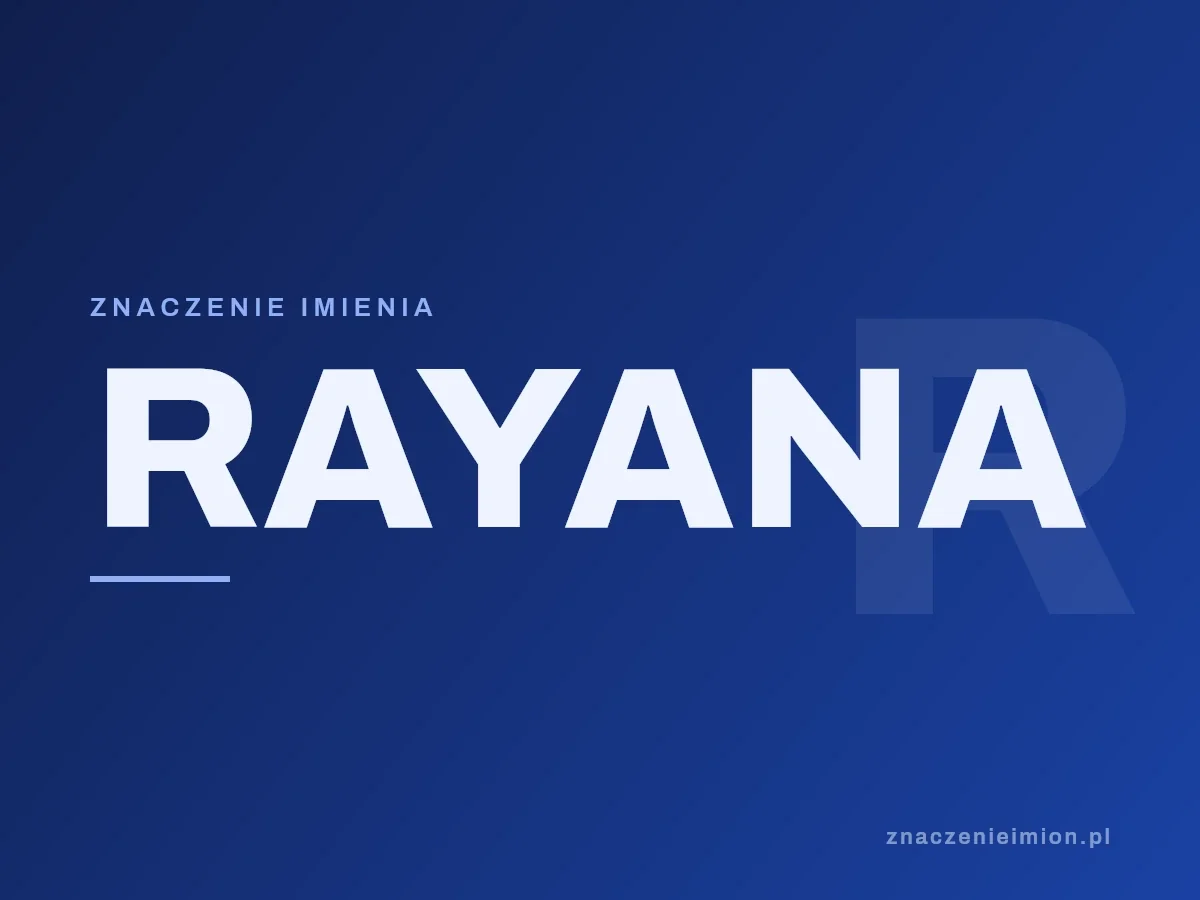 Imię Rayana — grafika z serii znaczenie imion, znaczenieimion.pl.