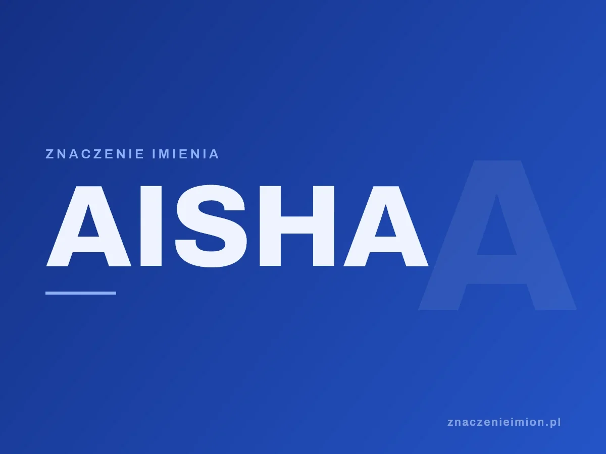 Imię Aisha — grafika z serii znaczenie imion, znaczenieimion.pl.