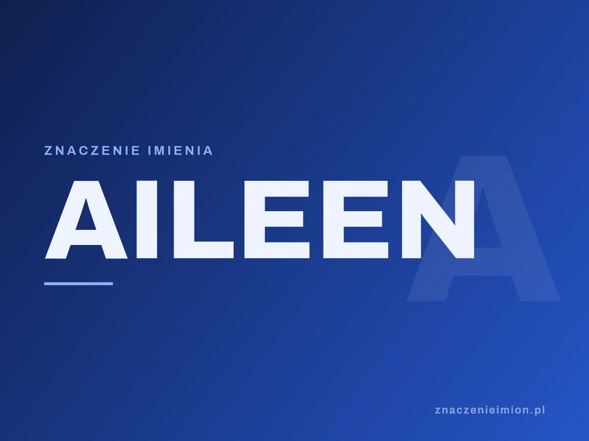 Imię Aileen — grafika z serii znaczenie imion, znaczenieimion.pl.
