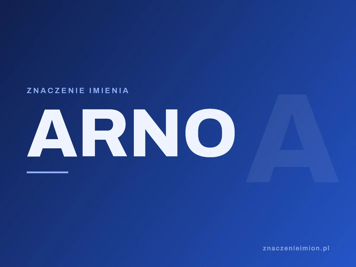 Imię Arno — grafika z serii znaczenie imion, znaczenieimion.pl.