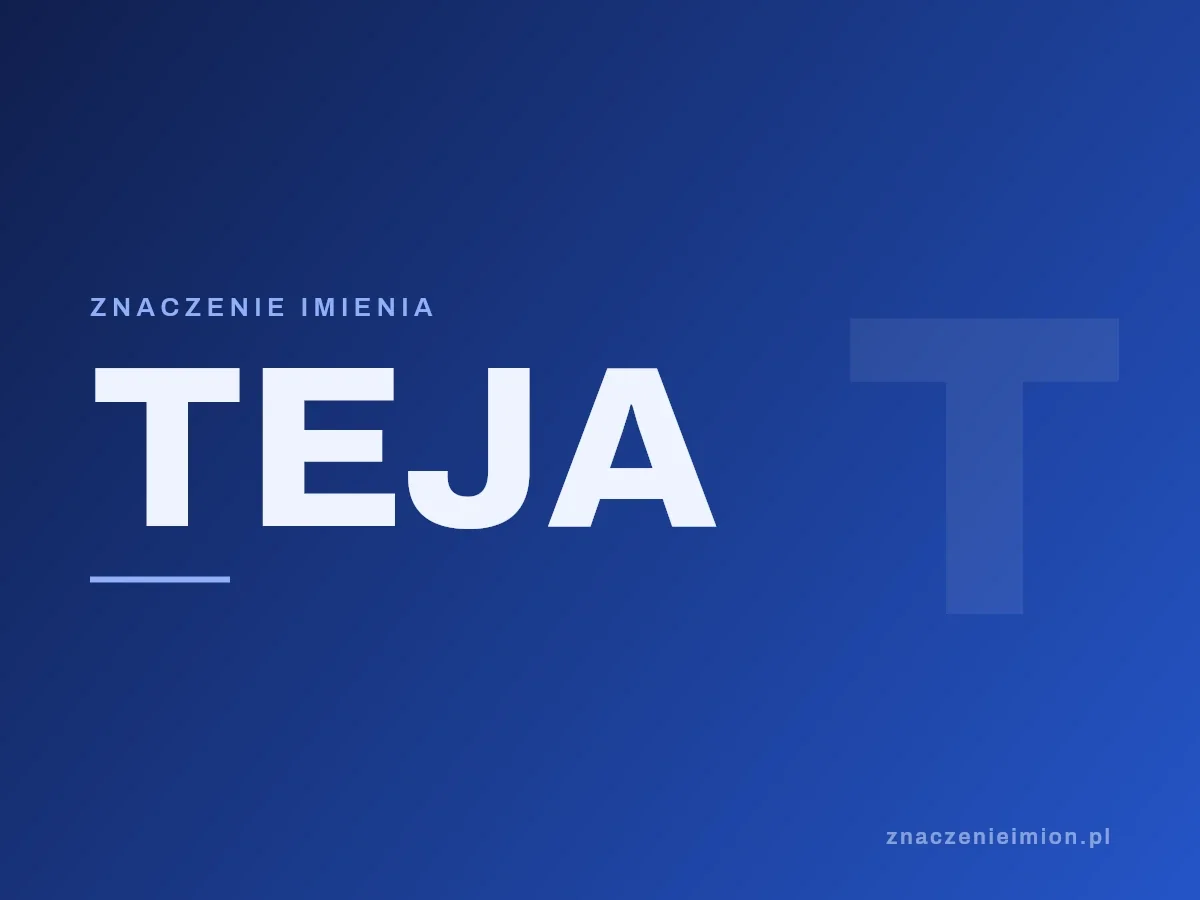 Imię Teja — grafika z serii znaczenie imion, znaczenieimion.pl.