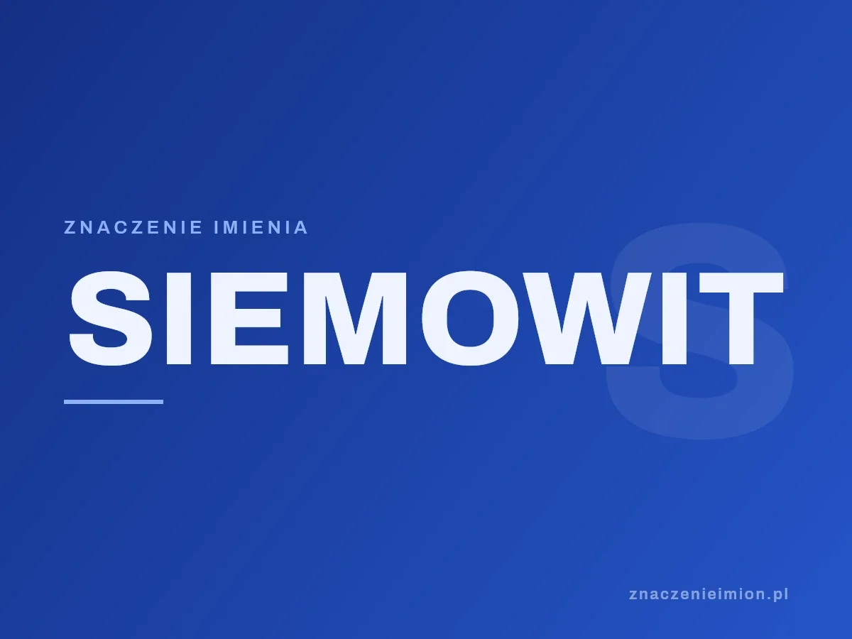 Imię Siemowit — grafika z serii znaczenie imion, znaczenieimion.pl.