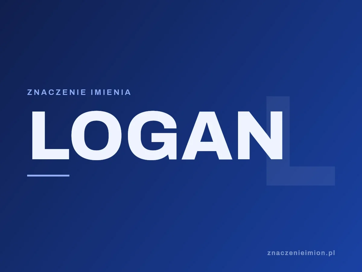 Imię Logan — grafika z serii znaczenie imion, znaczenieimion.pl.