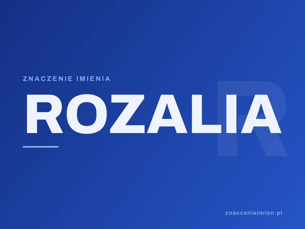 Imię Rozalia — grafika z serii znaczenie imion, znaczenieimion.pl.