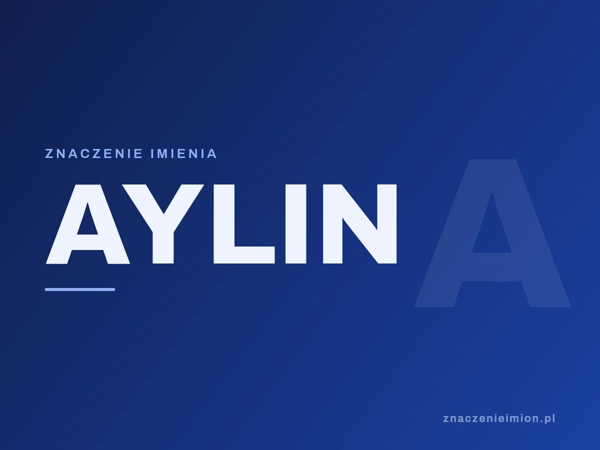 Imię Aylin — grafika z serii znaczenie imion, znaczenieimion.pl.