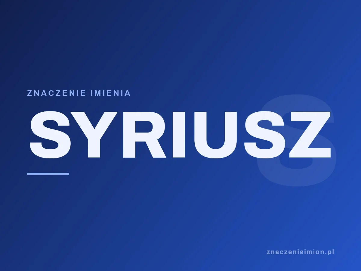 Imię Syriusz — grafika z serii znaczenie imion, znaczenieimion.pl.