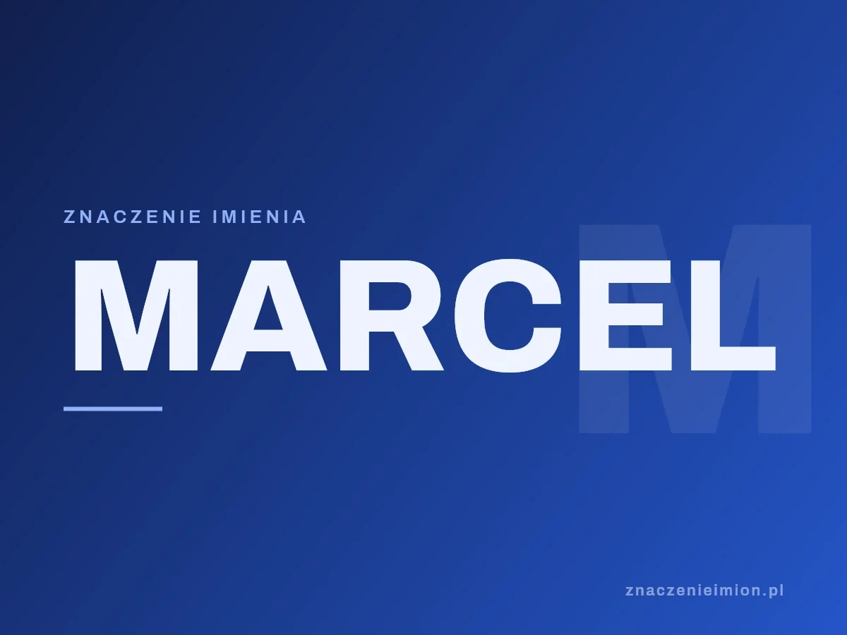 Imię Marcel — grafika z serii znaczenie imion, znaczenieimion.pl.