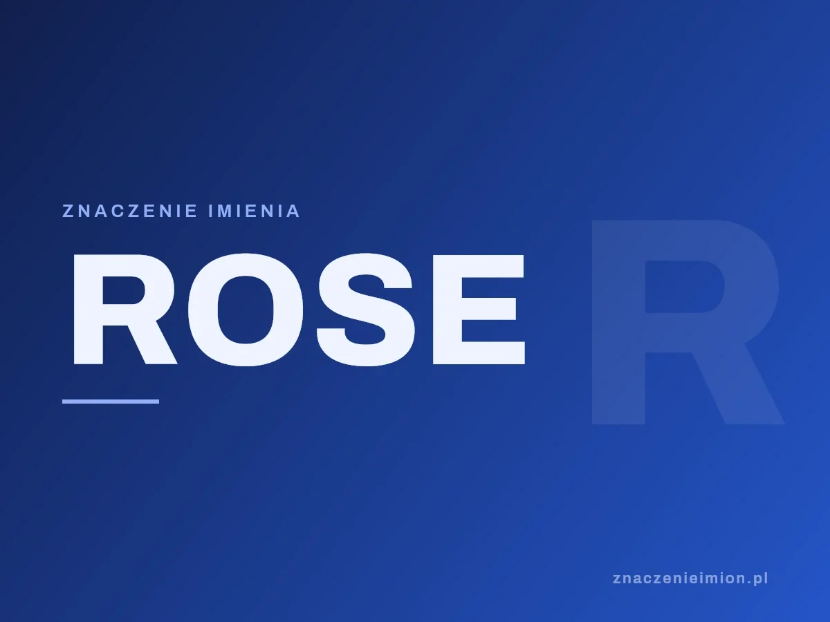 Imię Rose — grafika z serii znaczenie imion, znaczenieimion.pl.