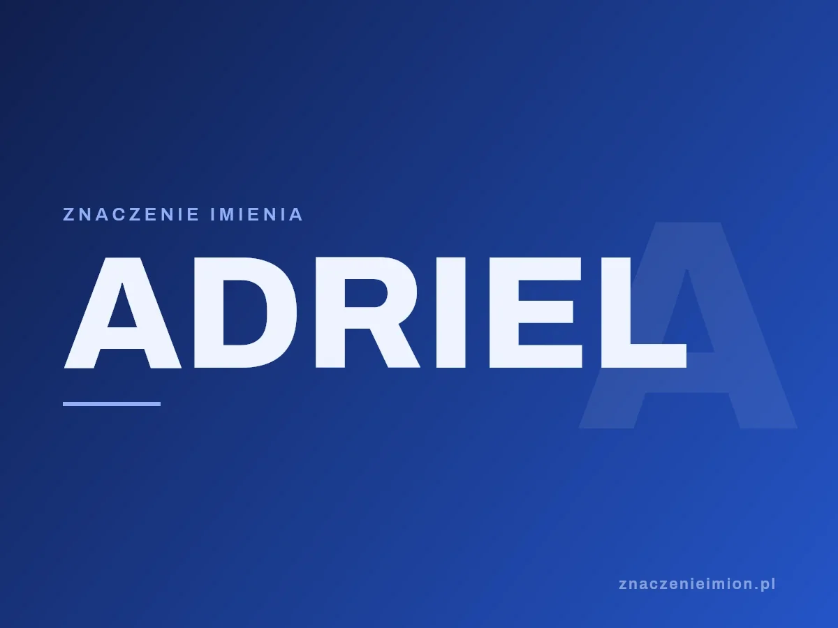 Imię Adriel — grafika z serii znaczenie imion, znaczenieimion.pl.