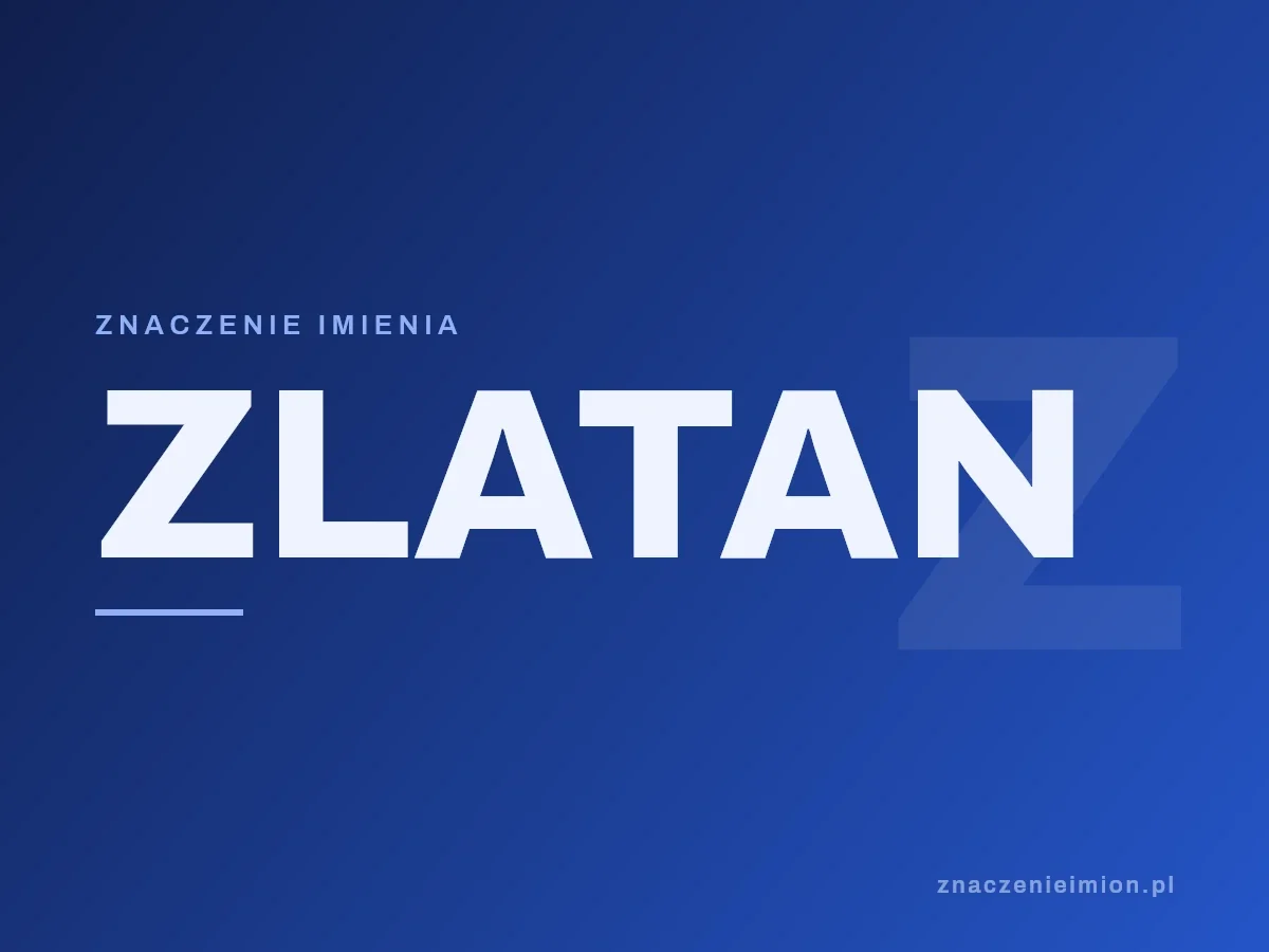 Imię Zlatan — grafika z serii znaczenie imion, znaczenieimion.pl.