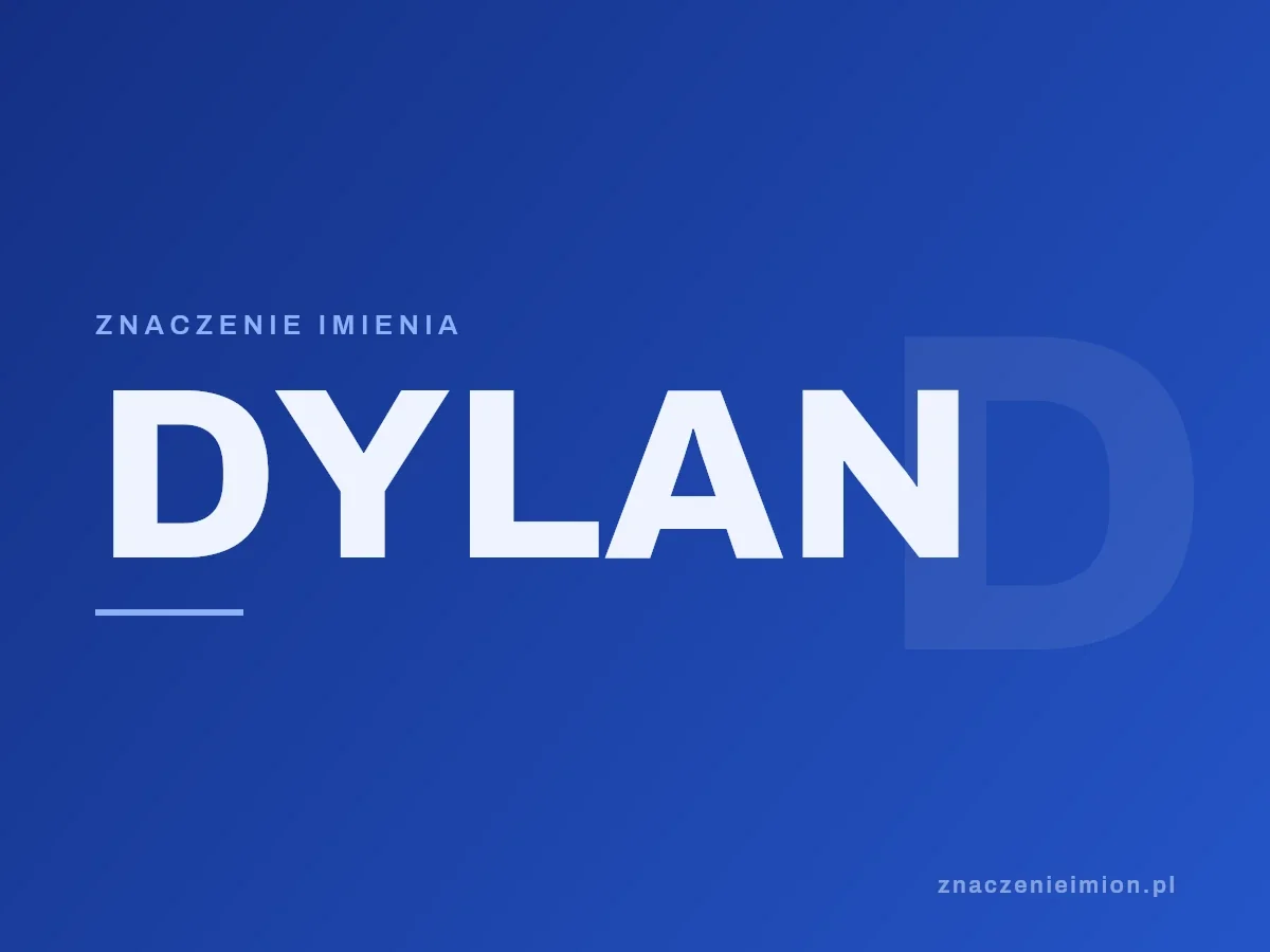 Imię Dylan — grafika z serii znaczenie imion, znaczenieimion.pl.