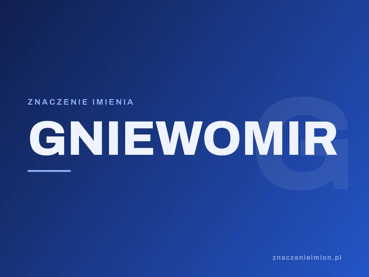 Imię Gniewomir — grafika z serii znaczenie imion, znaczenieimion.pl.