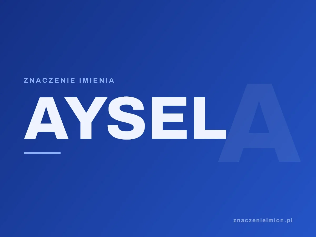 Imię Aysel — grafika z serii znaczenie imion, znaczenieimion.pl.