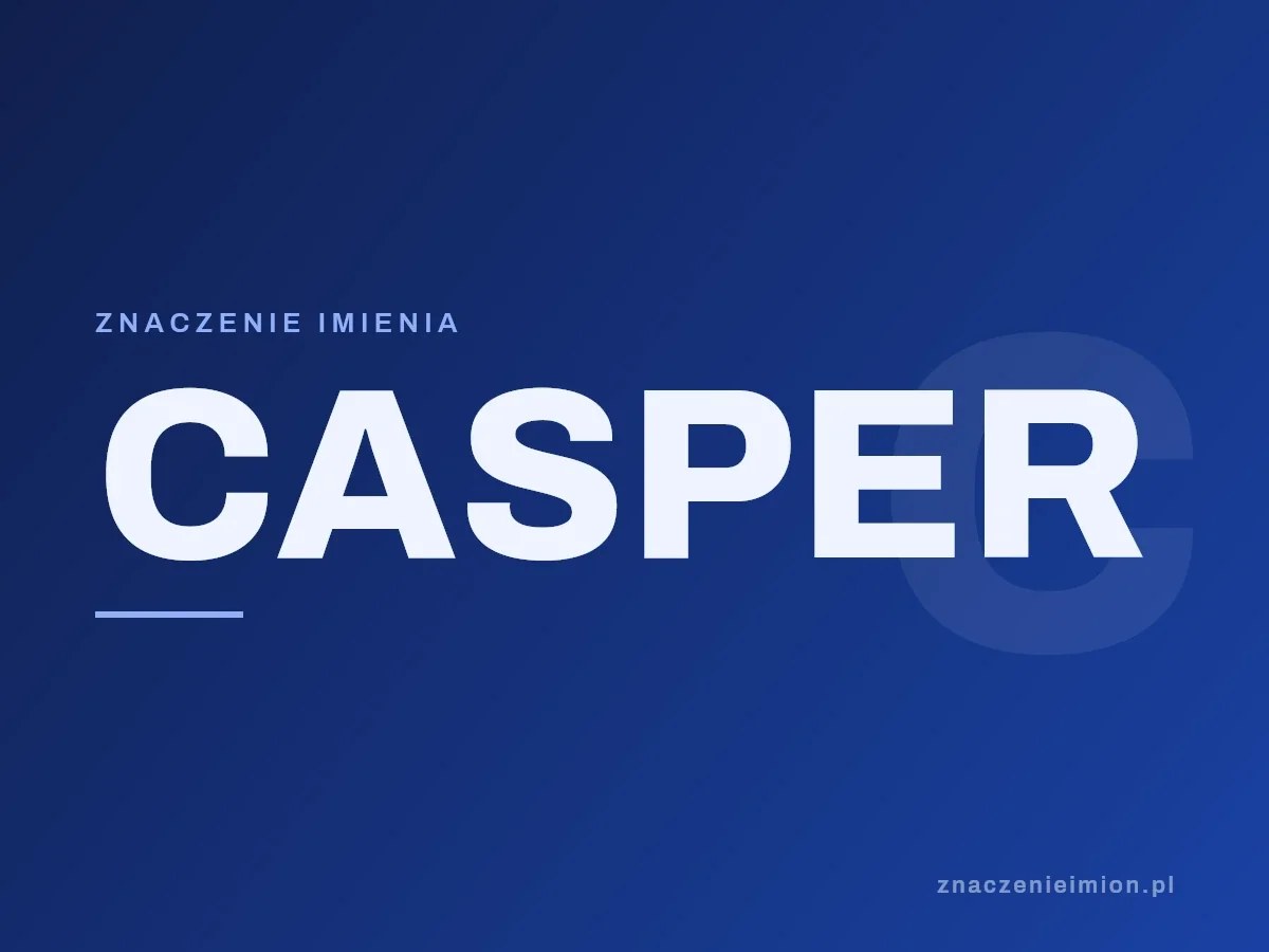 Imię Casper — grafika z serii znaczenie imion, znaczenieimion.pl.