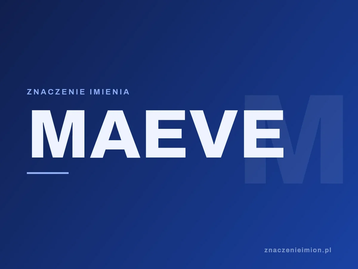 Imię Maeve — grafika z serii znaczenie imion, znaczenieimion.pl.