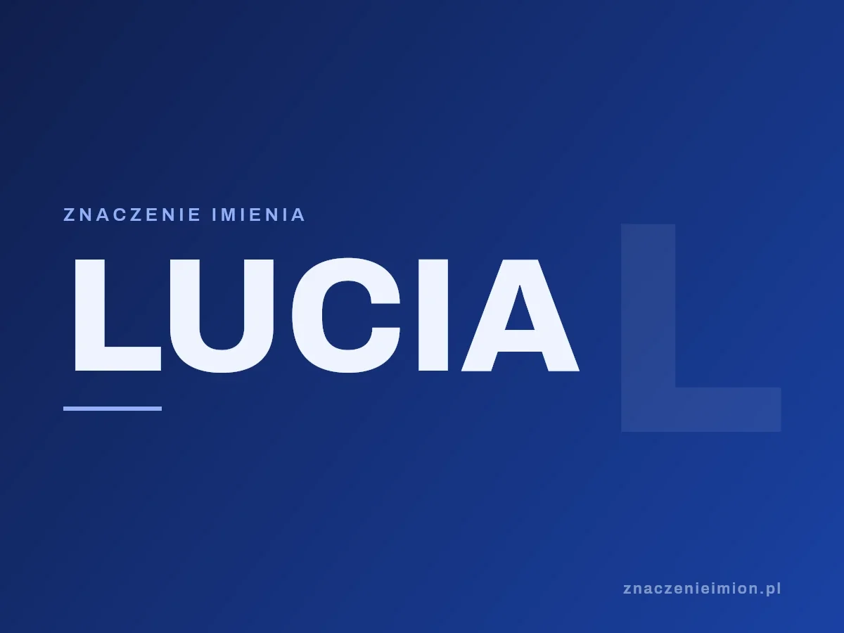 Imię Lucia — grafika z serii znaczenie imion, znaczenieimion.pl.