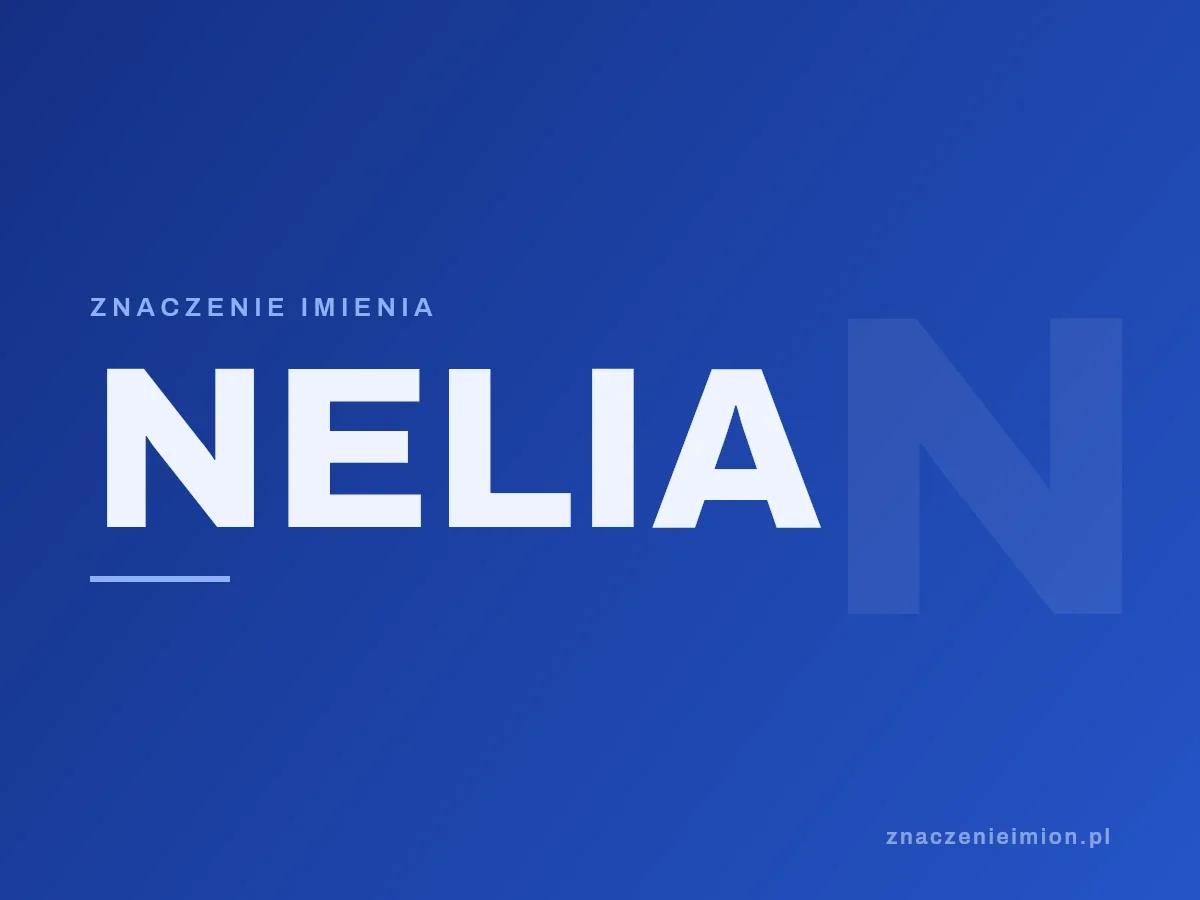 Imię Nelia — grafika z serii znaczenie imion, znaczenieimion.pl.