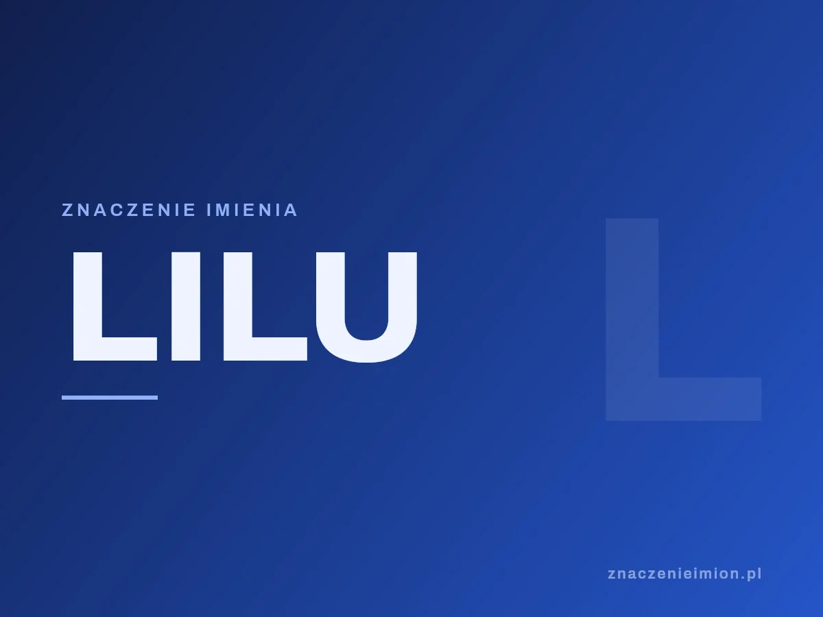Imię Lilu — grafika z serii znaczenie imion, znaczenieimion.pl.