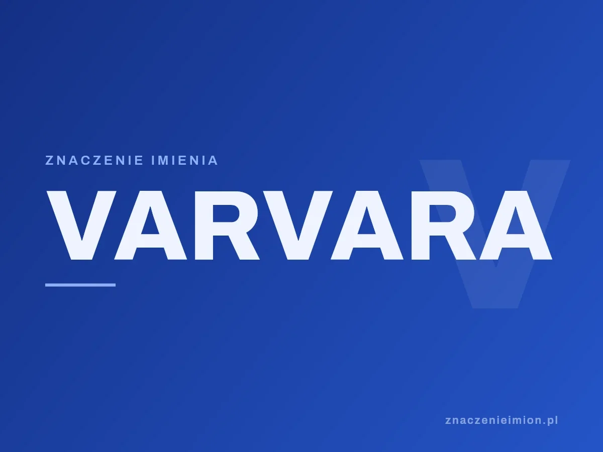 Imię Varvara — grafika z serii znaczenie imion, znaczenieimion.pl.