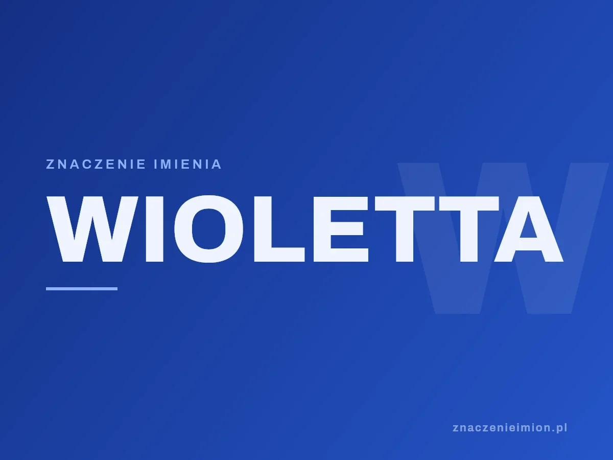 Imię Wioletta — grafika z serii znaczenie imion, znaczenieimion.pl.