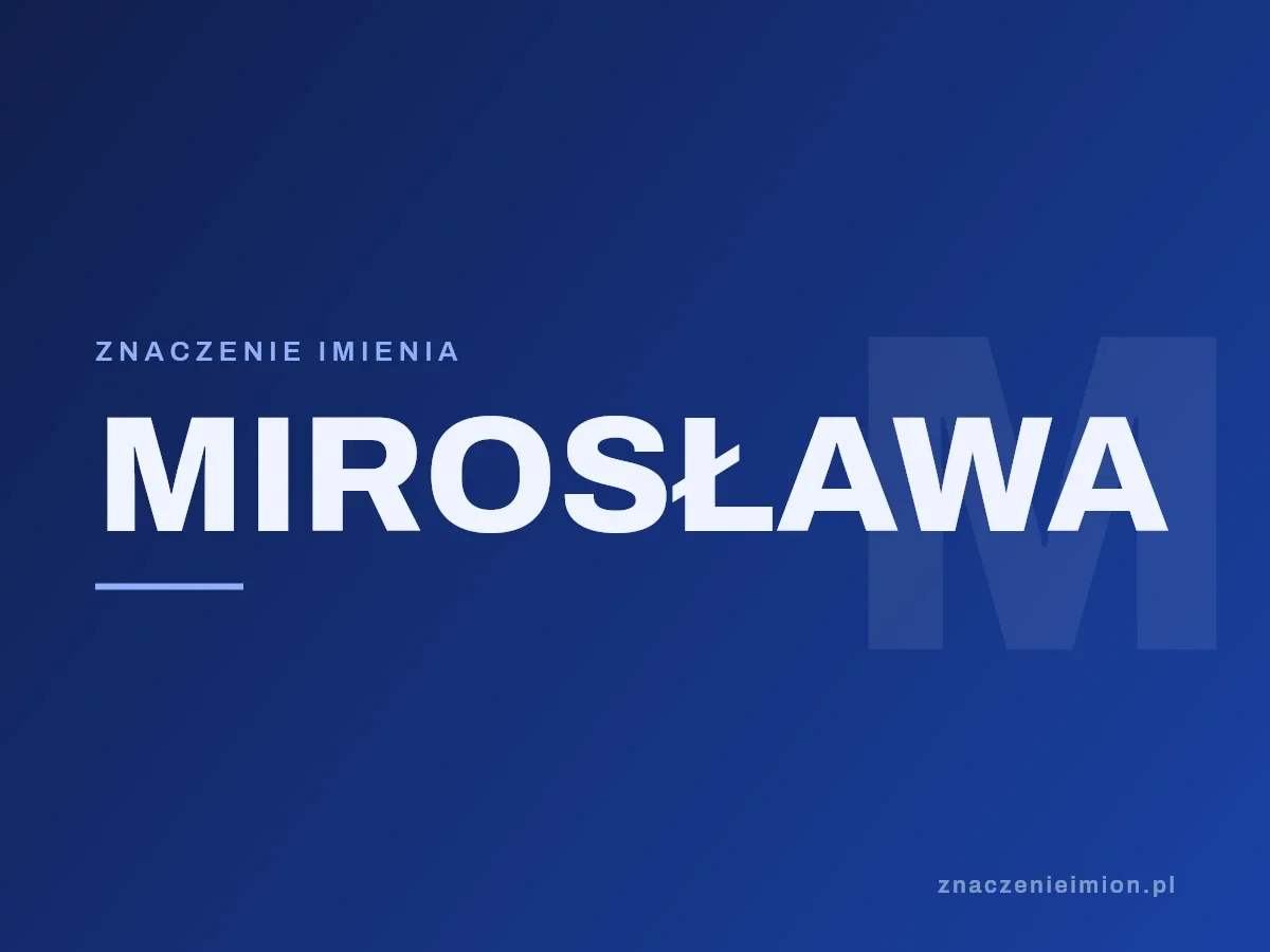 Imię Mirosława — grafika z serii znaczenie imion, znaczenieimion.pl.