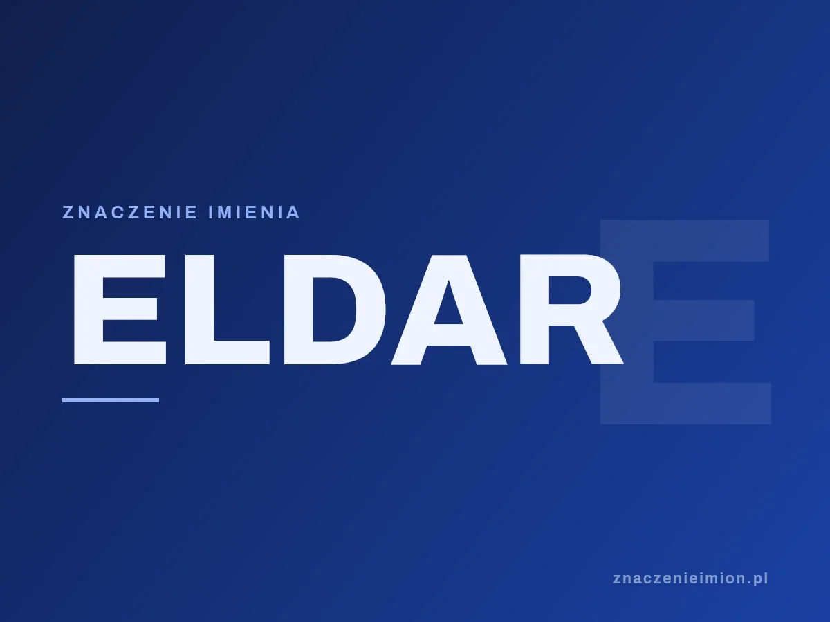 Imię Eldar — grafika z serii znaczenie imion, znaczenieimion.pl.