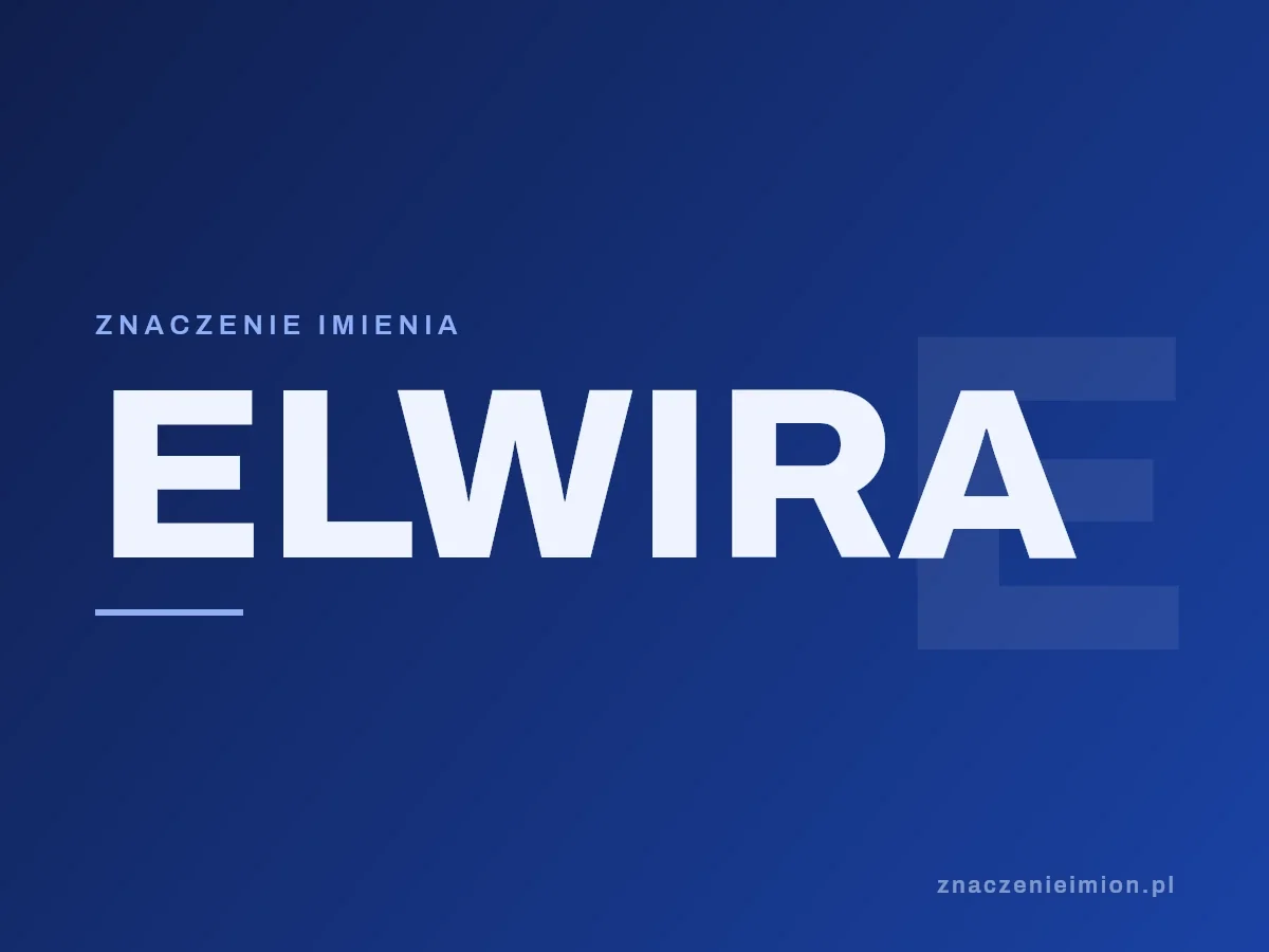 Imię Elwira — grafika z serii znaczenie imion, znaczenieimion.pl.