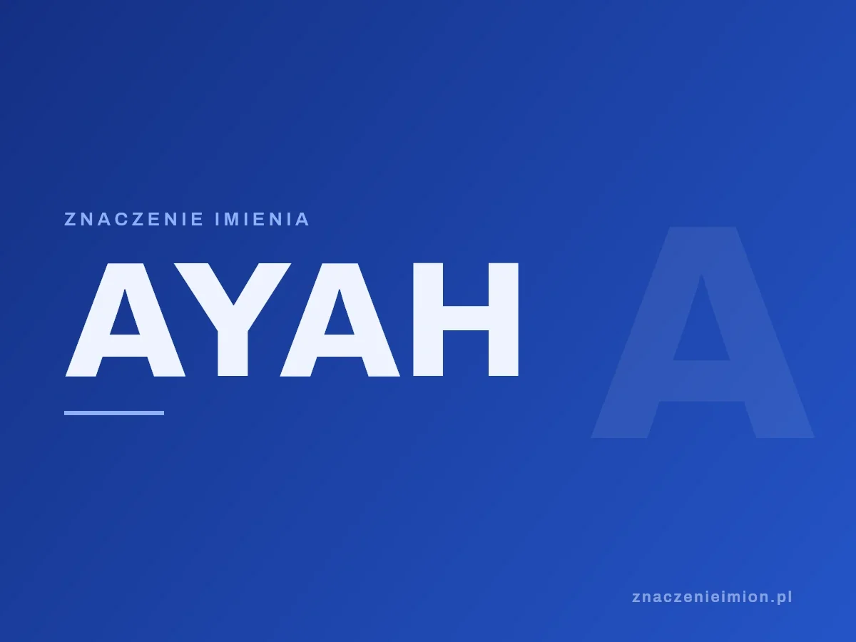 Imię Ayah — grafika z serii znaczenie imion, znaczenieimion.pl.
