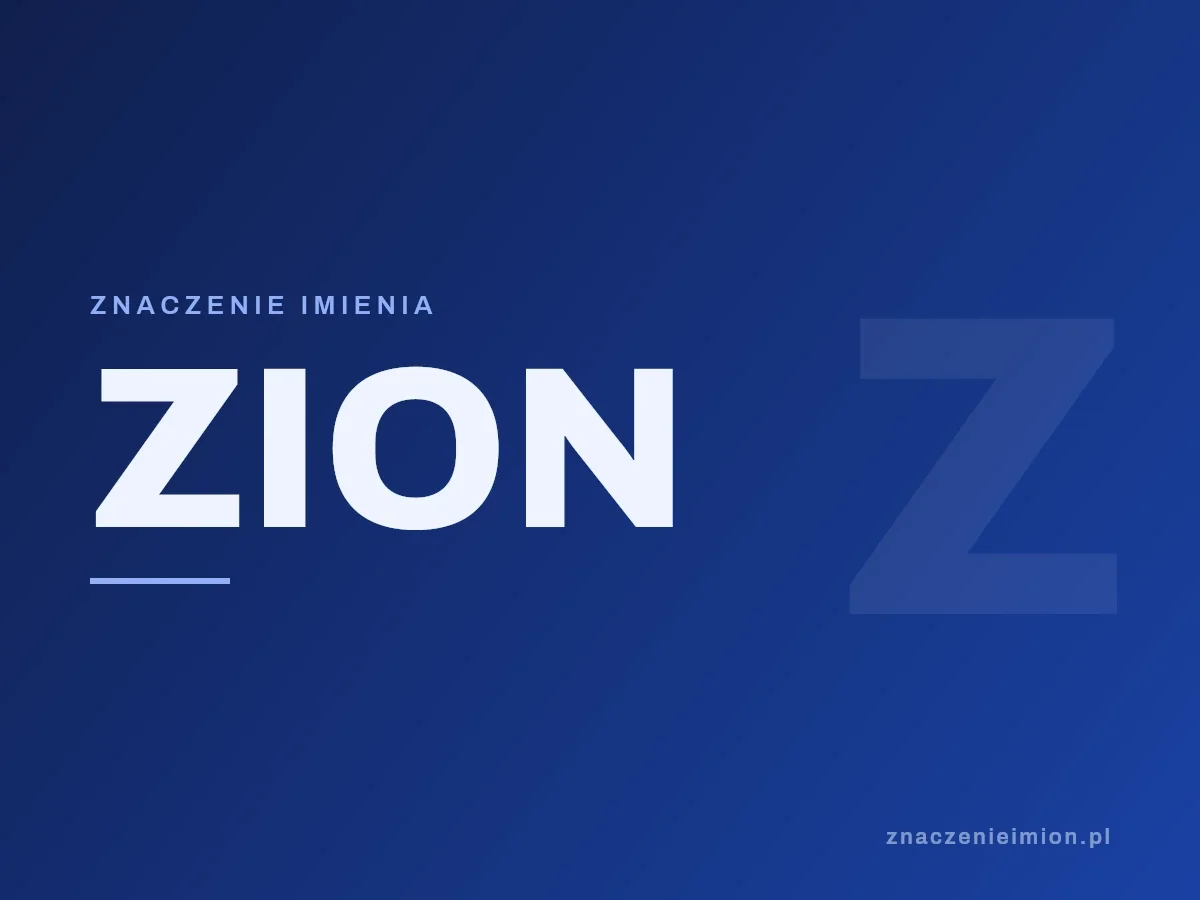 Imię Zion — grafika z serii znaczenie imion, znaczenieimion.pl.