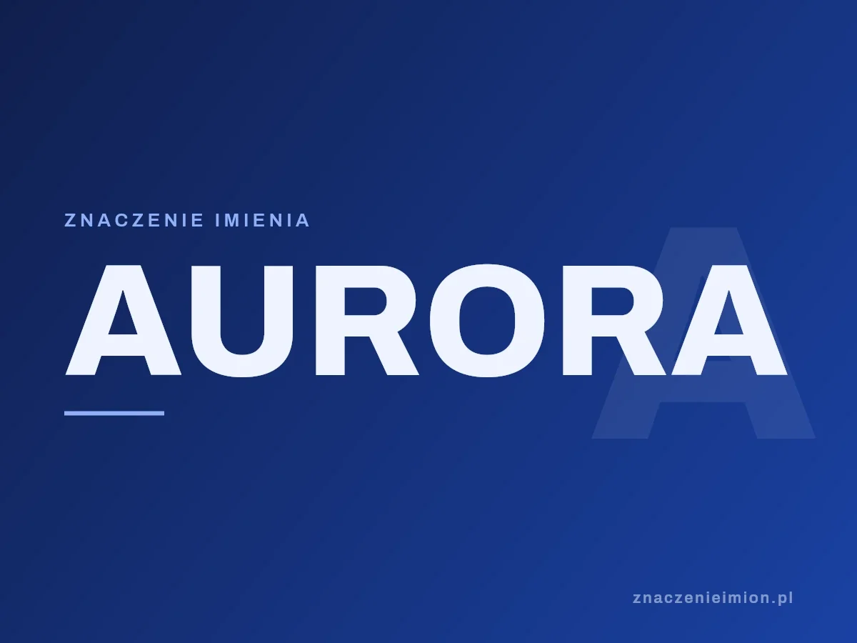 Imię Aurora — grafika z serii znaczenie imion, znaczenieimion.pl.