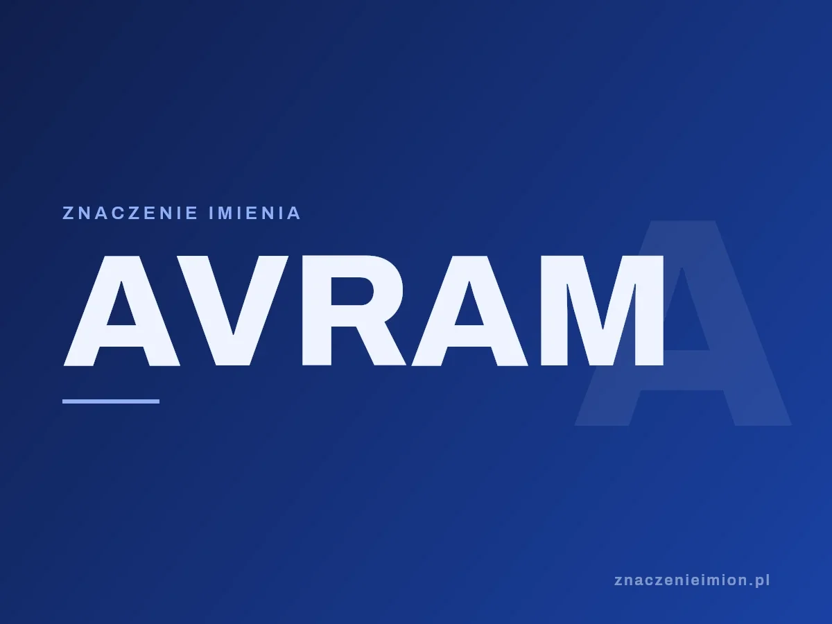 Imię Avram — grafika z serii znaczenie imion, znaczenieimion.pl.