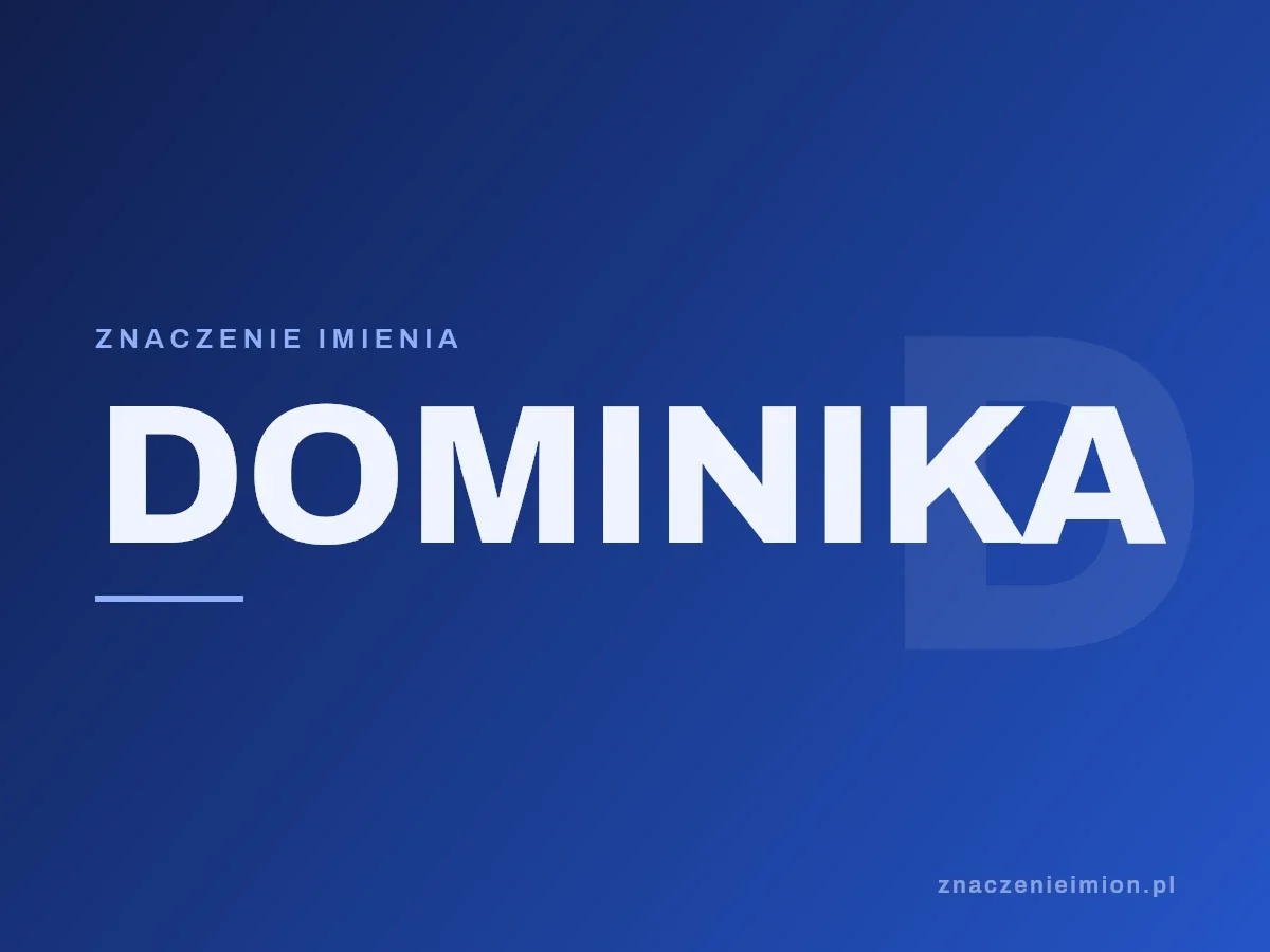 Imię Dominika — grafika z serii znaczenie imion, znaczenieimion.pl.