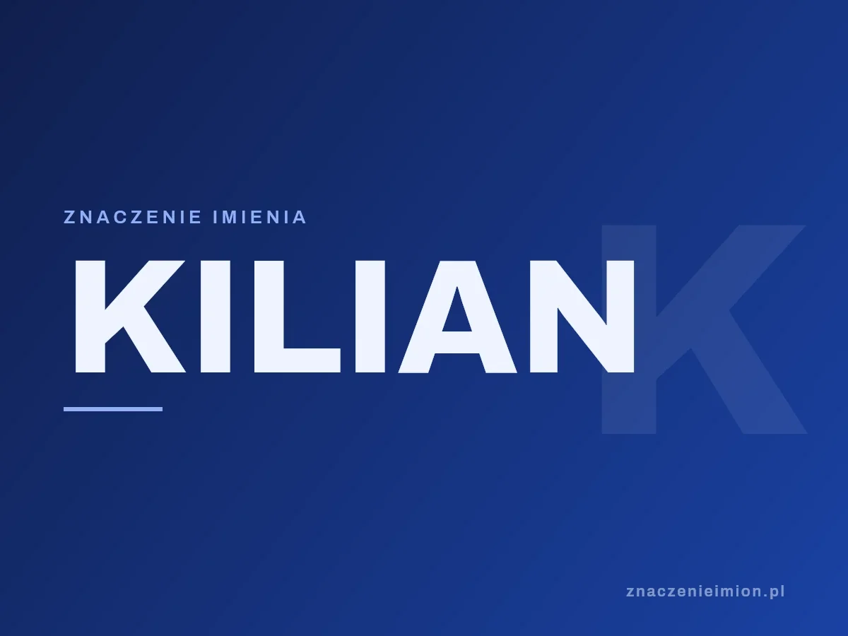 Imię Kilian — grafika z serii znaczenie imion, znaczenieimion.pl.