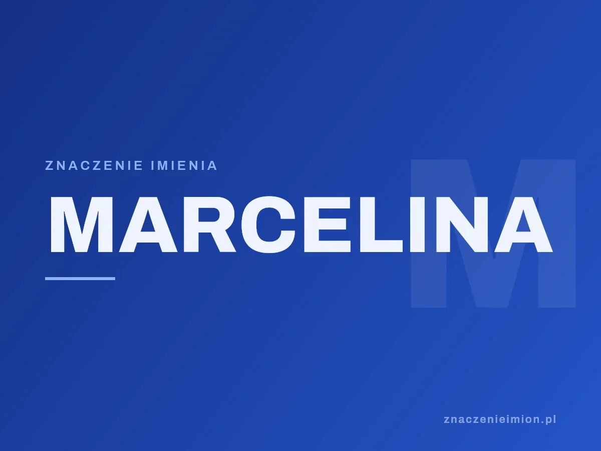 Imię Marcelina — grafika z serii znaczenie imion, znaczenieimion.pl.