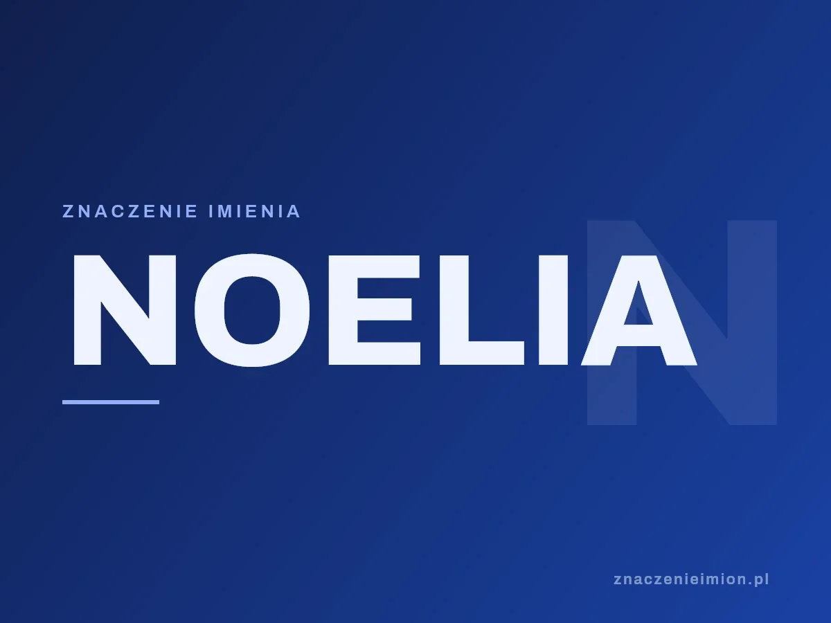 Imię Noelia — grafika z serii znaczenie imion, znaczenieimion.pl.