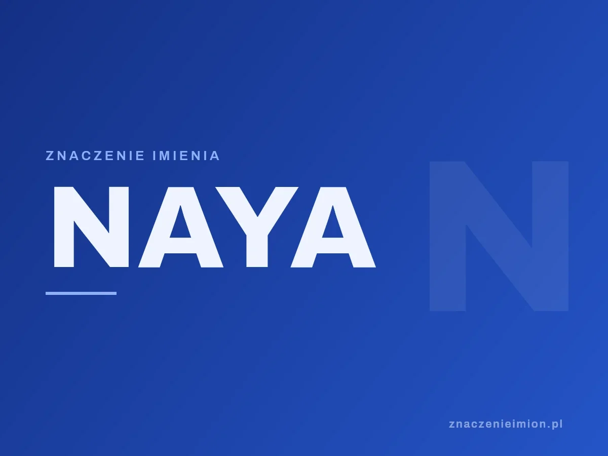 Imię Naya — grafika z serii znaczenie imion, znaczenieimion.pl.