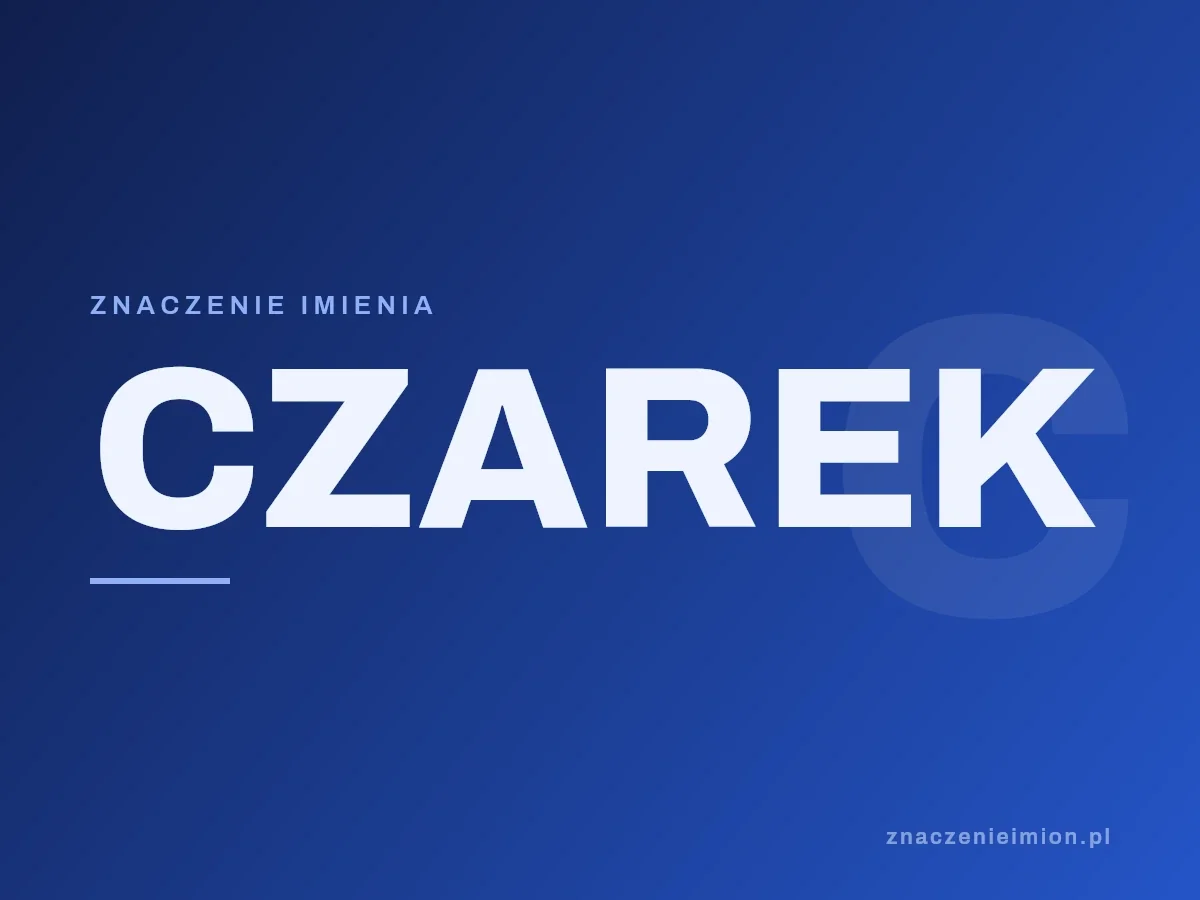 Imię Czarek — grafika z serii znaczenie imion, znaczenieimion.pl.
