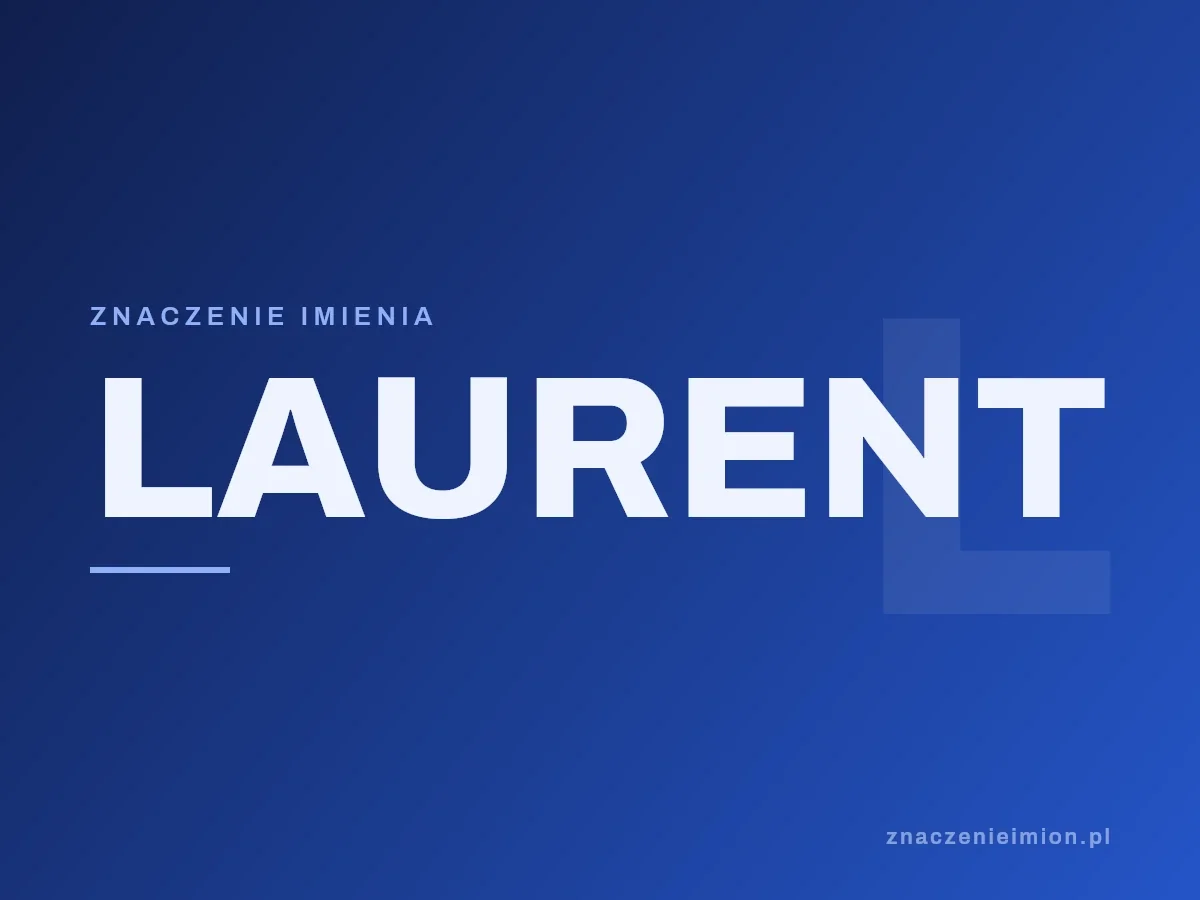 Imię Laurent — grafika z serii znaczenie imion, znaczenieimion.pl.