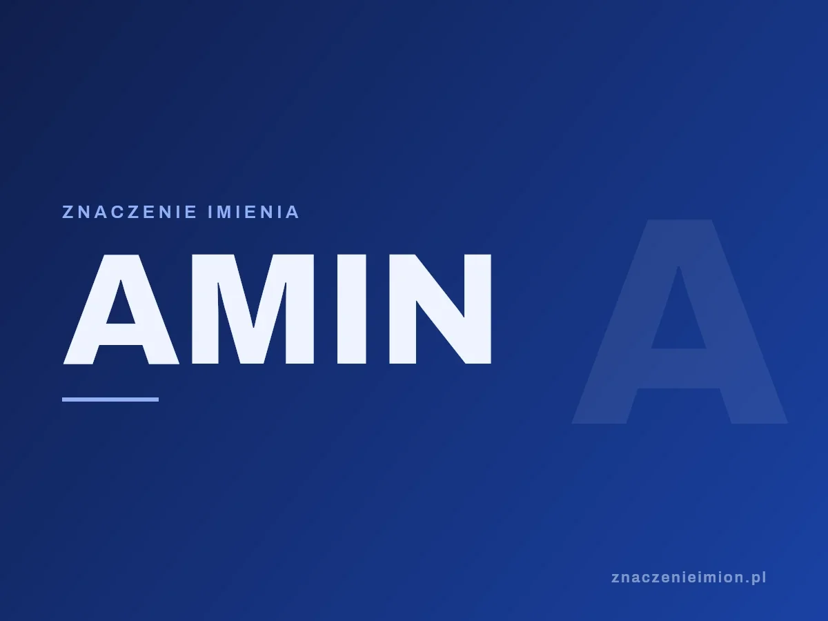 Imię Amin — grafika z serii znaczenie imion, znaczenieimion.pl.