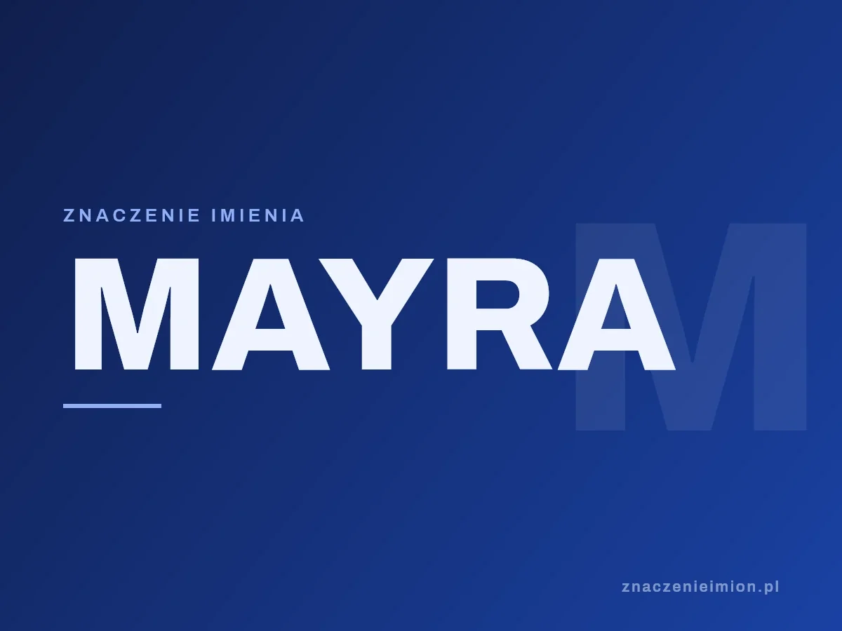 Imię Mayra — grafika z serii znaczenie imion, znaczenieimion.pl.