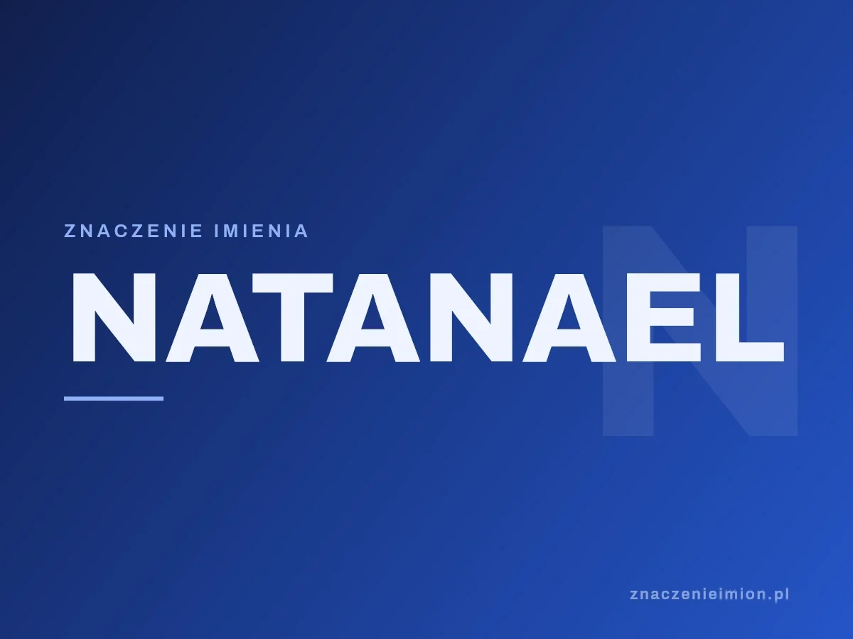 Imię Natanael — grafika z serii znaczenie imion, znaczenieimion.pl.
