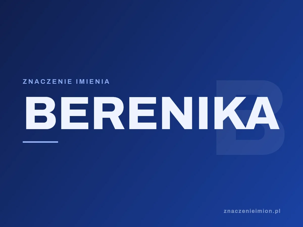 Imię Berenika — grafika z serii znaczenie imion, znaczenieimion.pl.
