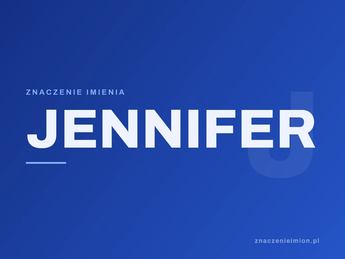 Imię Jennifer — grafika z serii znaczenie imion, znaczenieimion.pl.